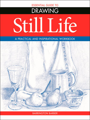 cover image of Essential Guide to Drawing: Still Life